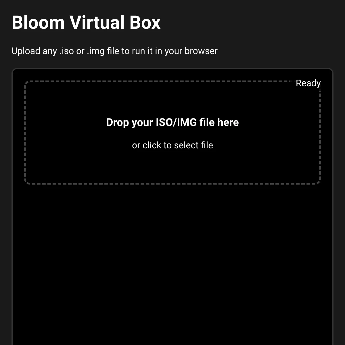 Bloom Virtual Box - Online ISO/IMG Emulator