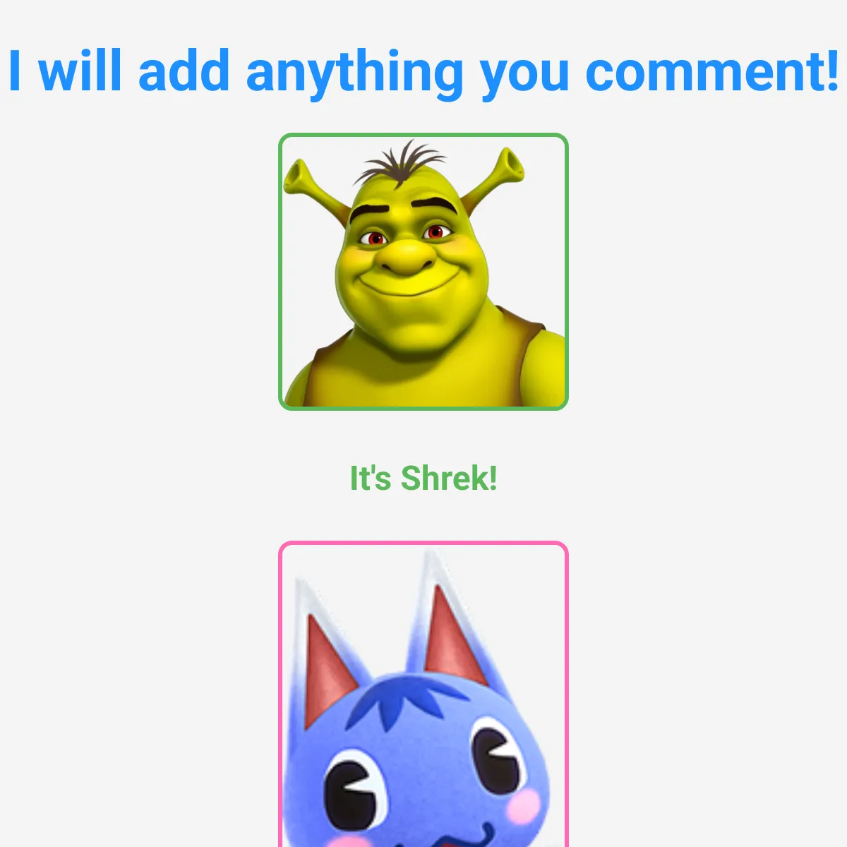 I will add anything you comment!