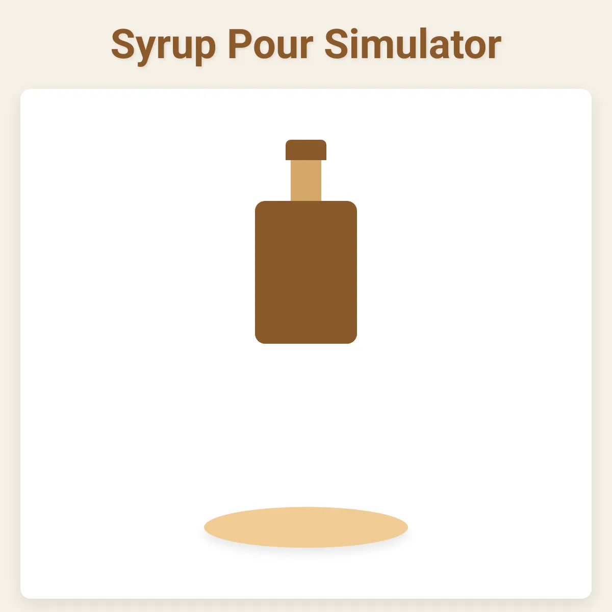 Syrup Pour Simulator