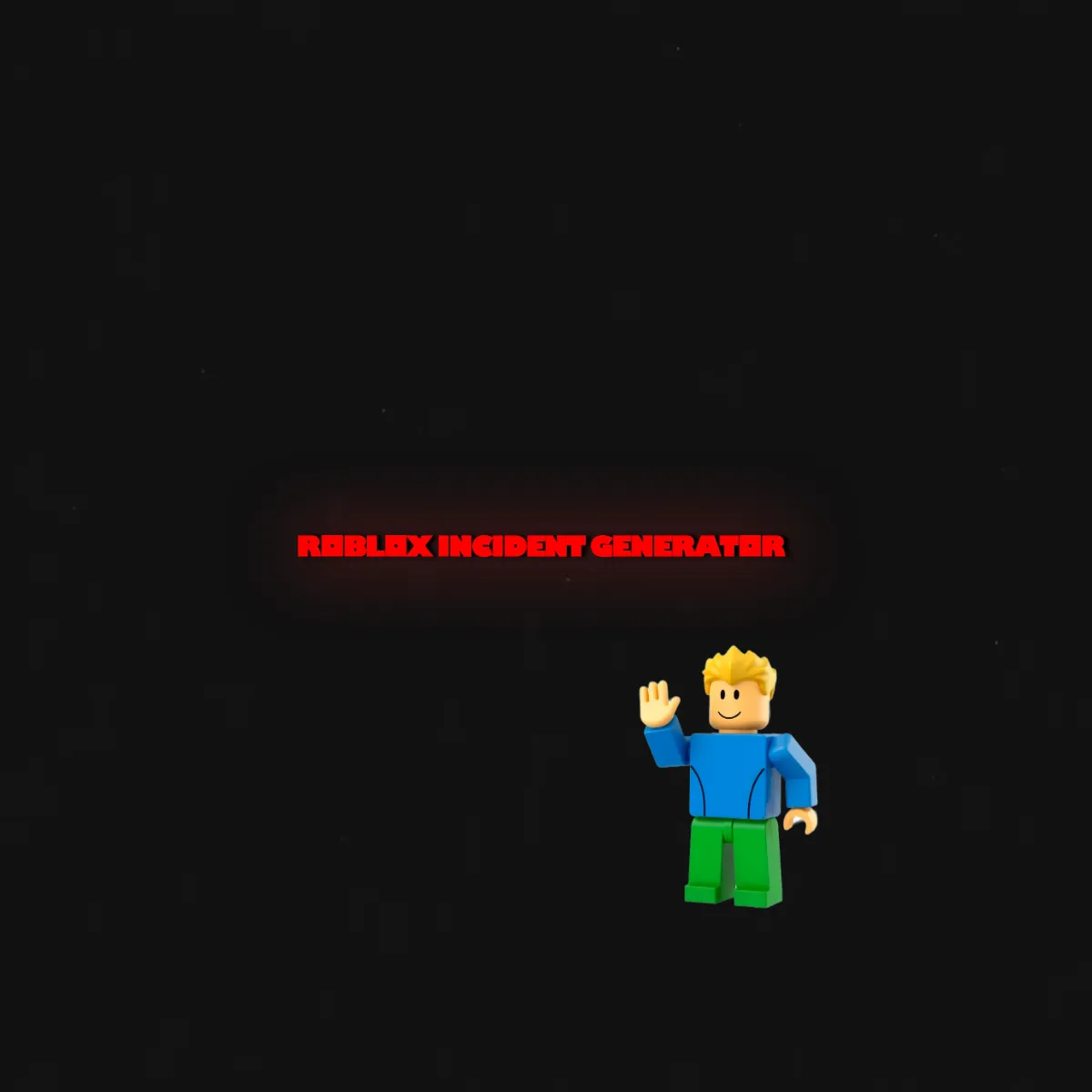 Roblox Incident Generator