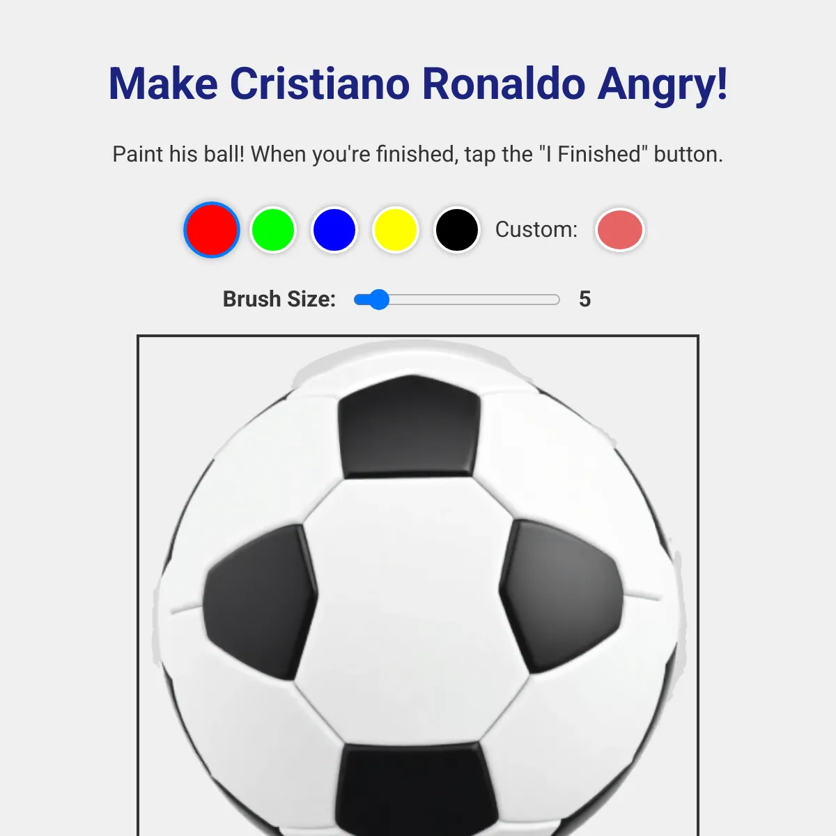 Make Cristiano Ronaldo Angry!