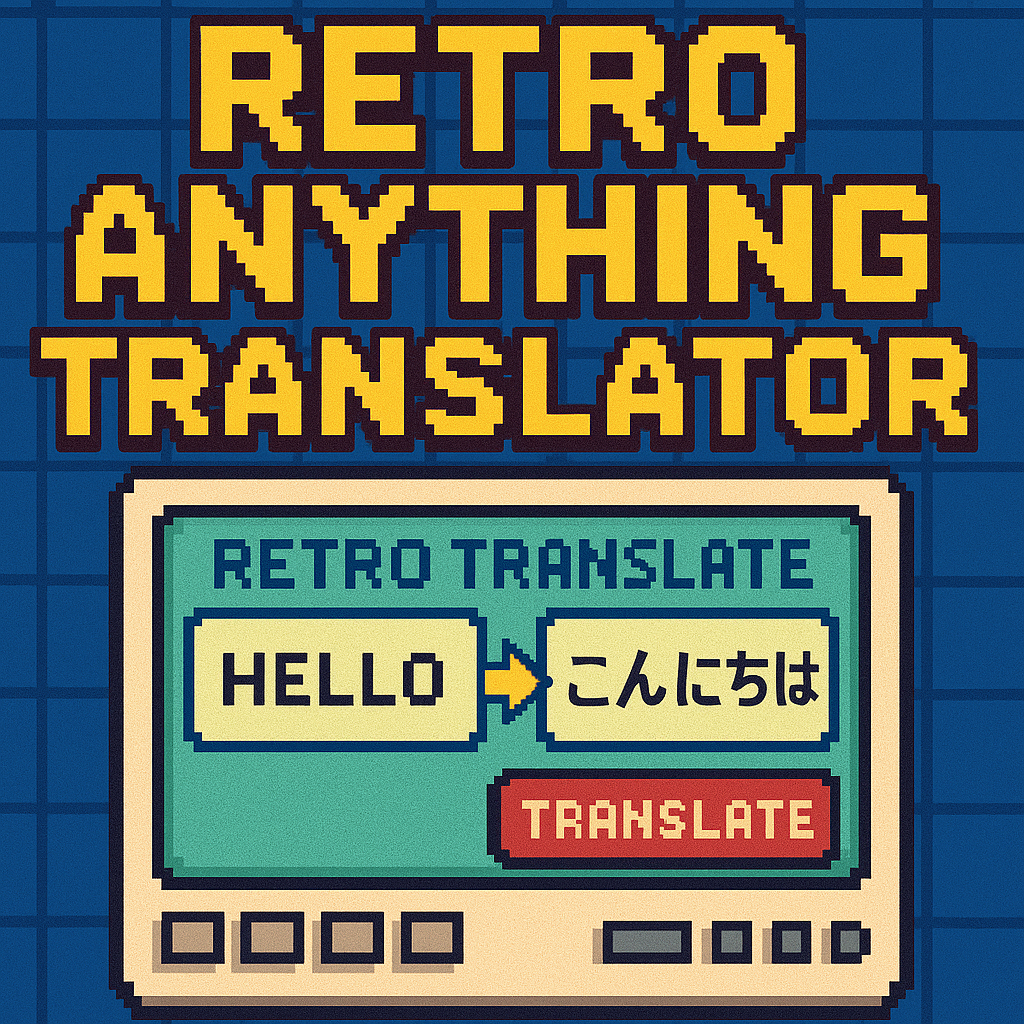 Retro Anything Translator