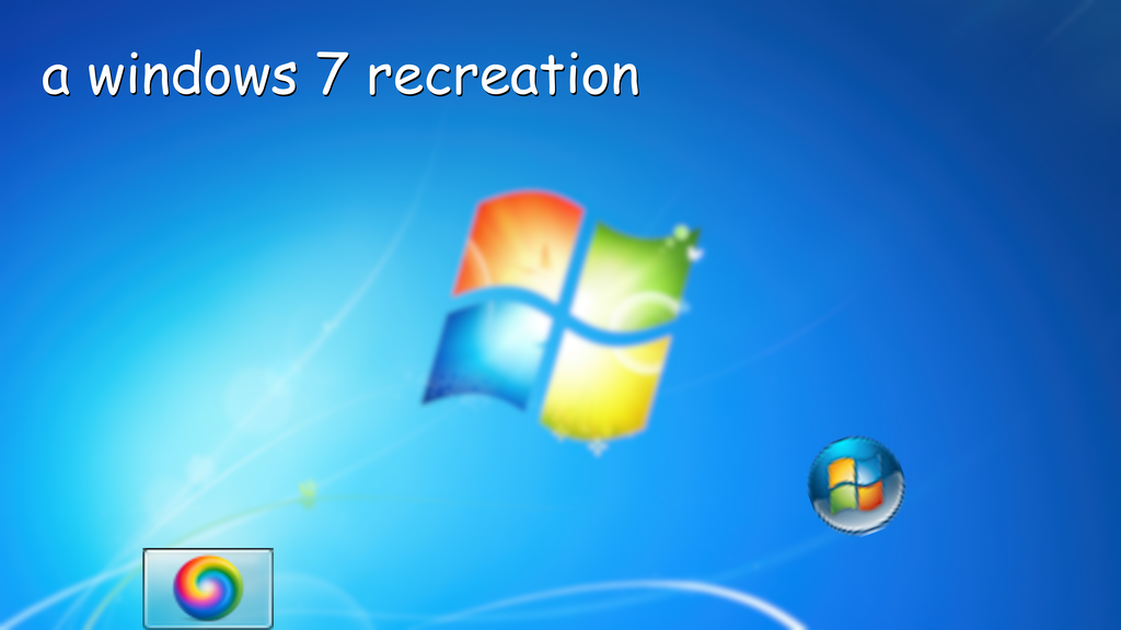 A Windows 7 recreation