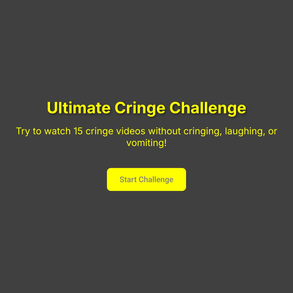 Ultimate Cringe Challenge
