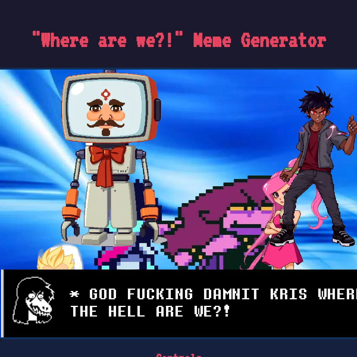 Deltarune Meme Generator