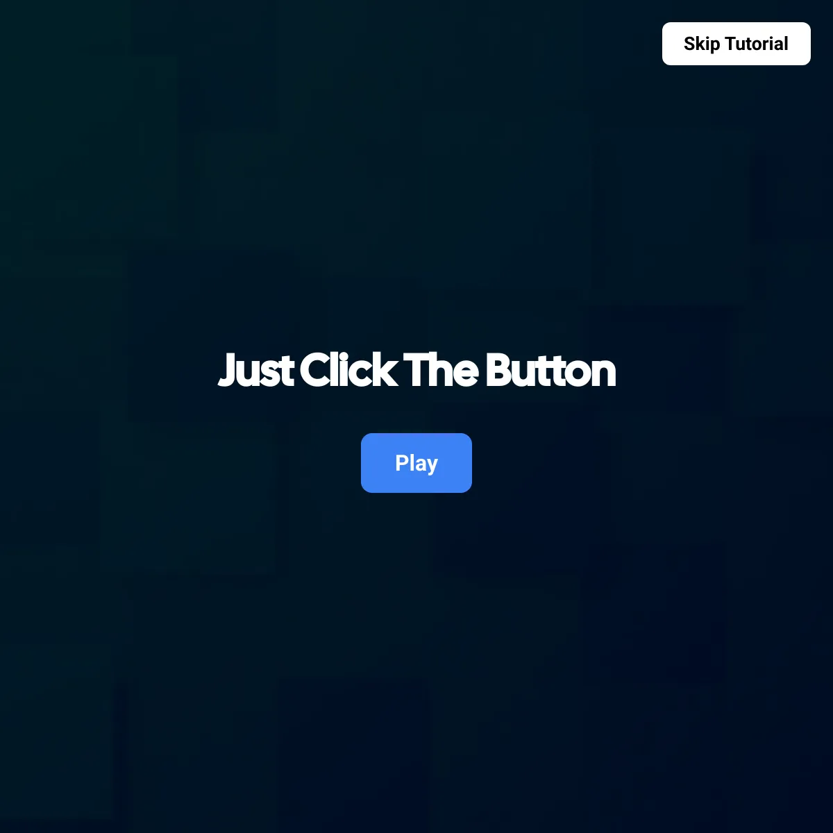 Just Click The Button (ALPHA SO EXPECT BUGS!)