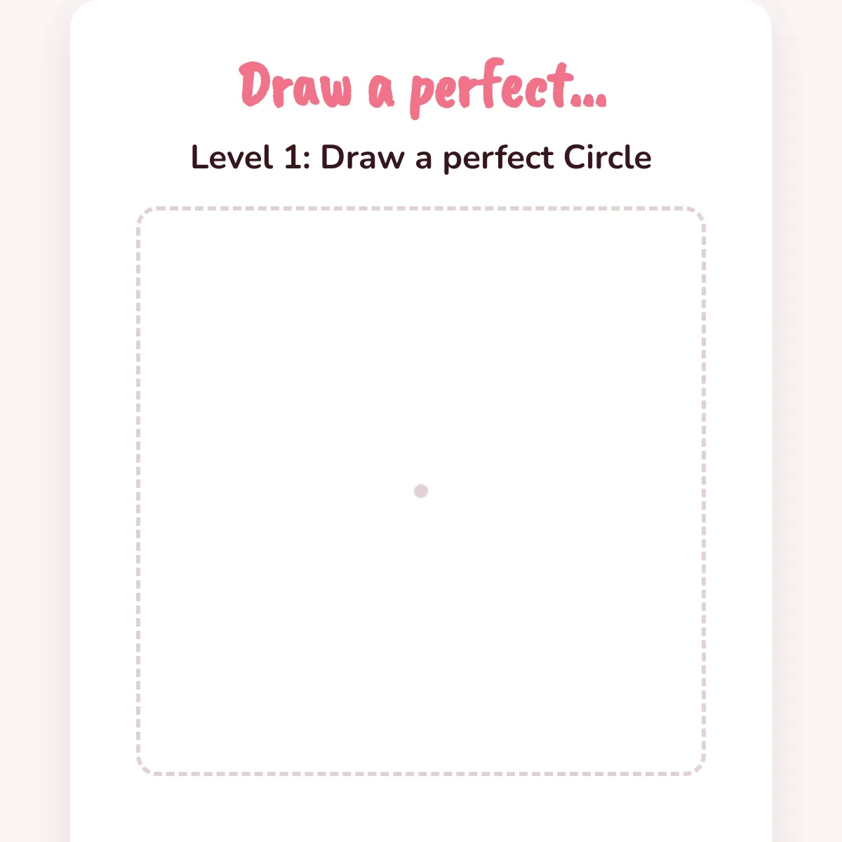 Draw a perfect…?