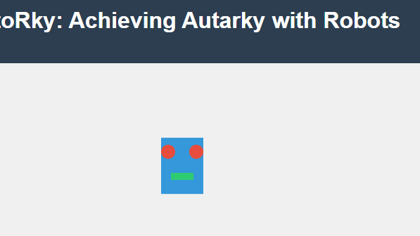 AutoRky: Achieving Autarky with Robots