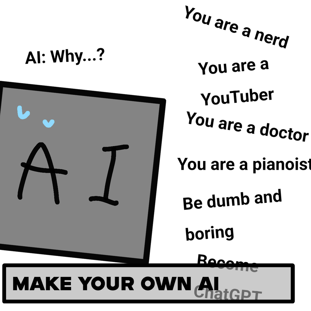 Make your own AI