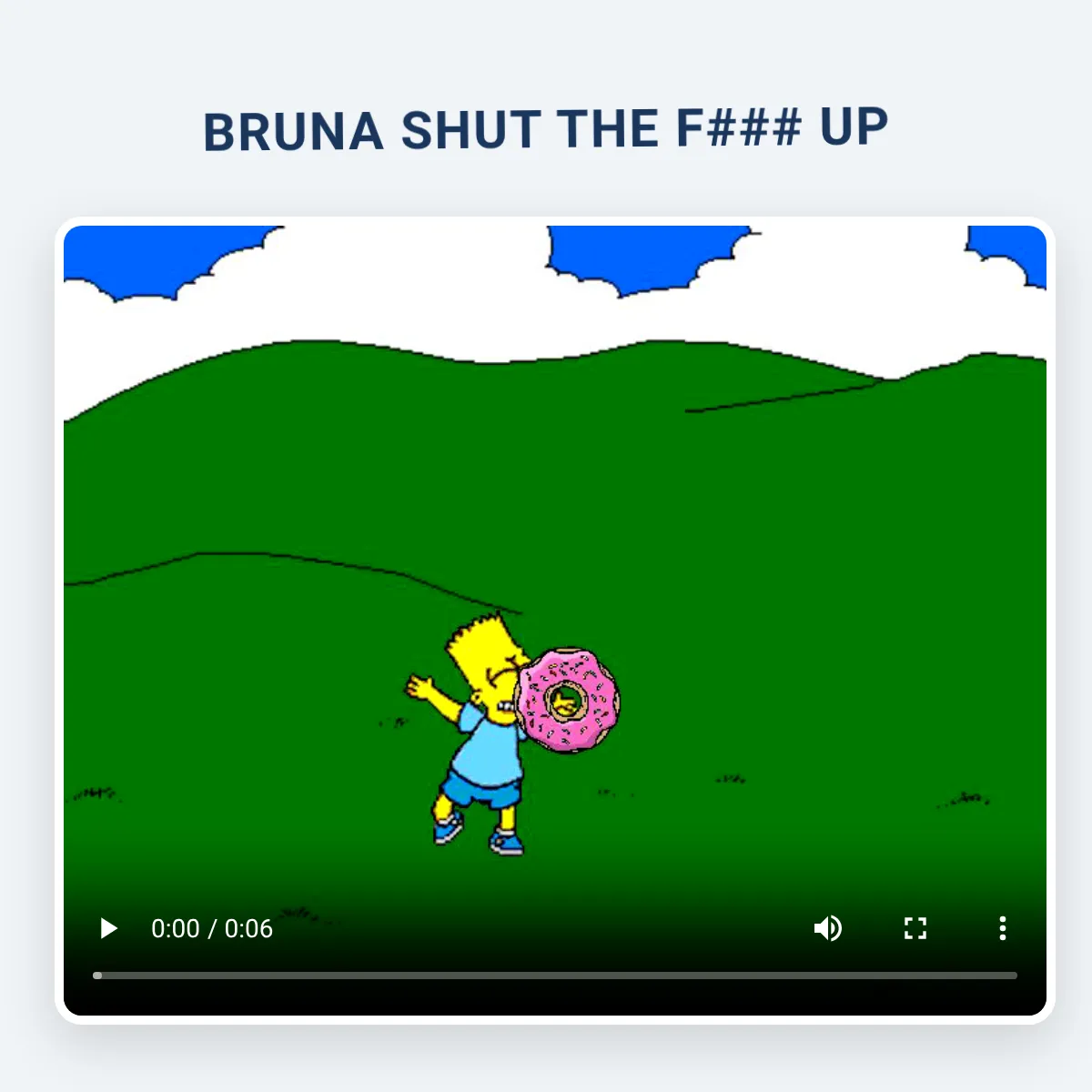BRUNA SHUT THE F### UP